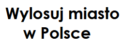 wylosuj miasto w Polsce